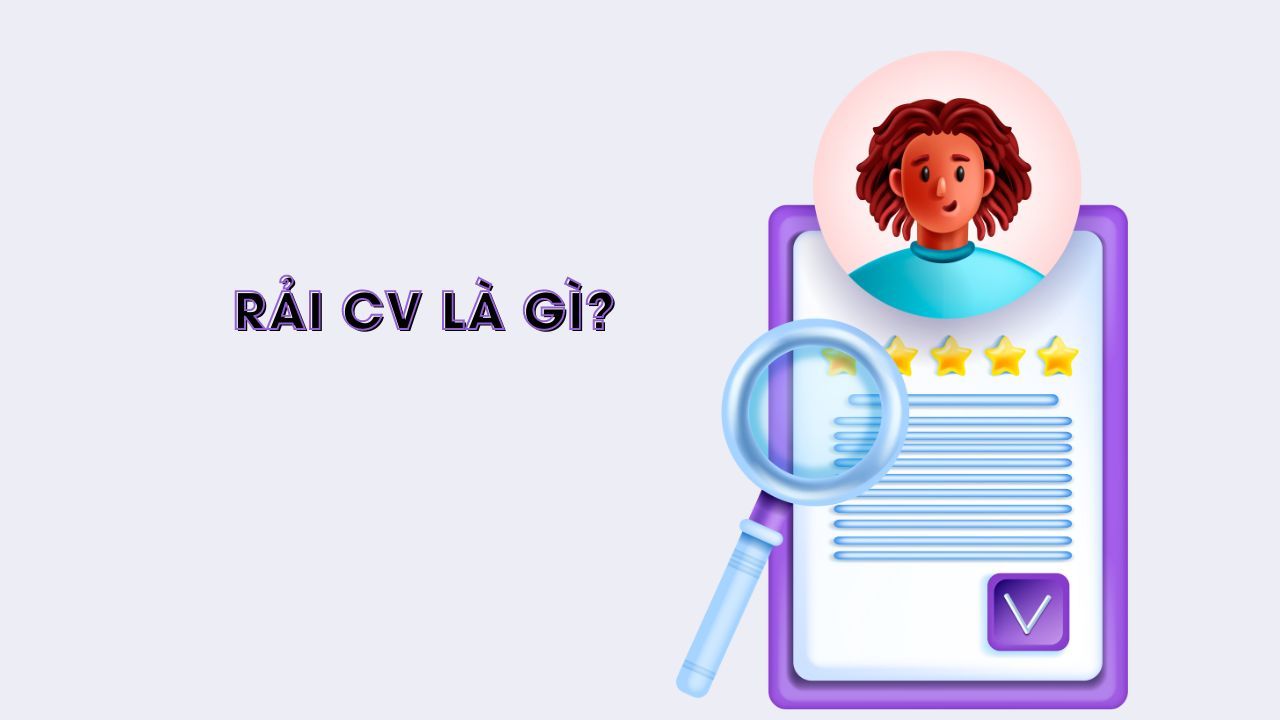 Rahil Cv Rải CV nhiều nơi mà chưa xin được việc là do chưa biết đến bí kíp này!