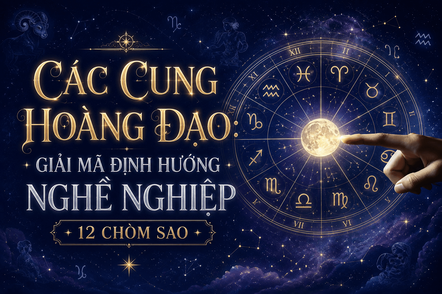 Các cung Hoàng Đạo: Giải mã định hướng nghề nghiệp 12 chòm sao
