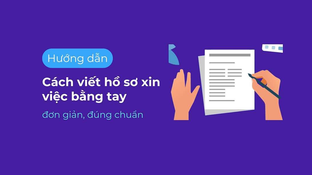 Cách viết hồ sơ xin việc bằng tay đơn giản, dễ áp dụng