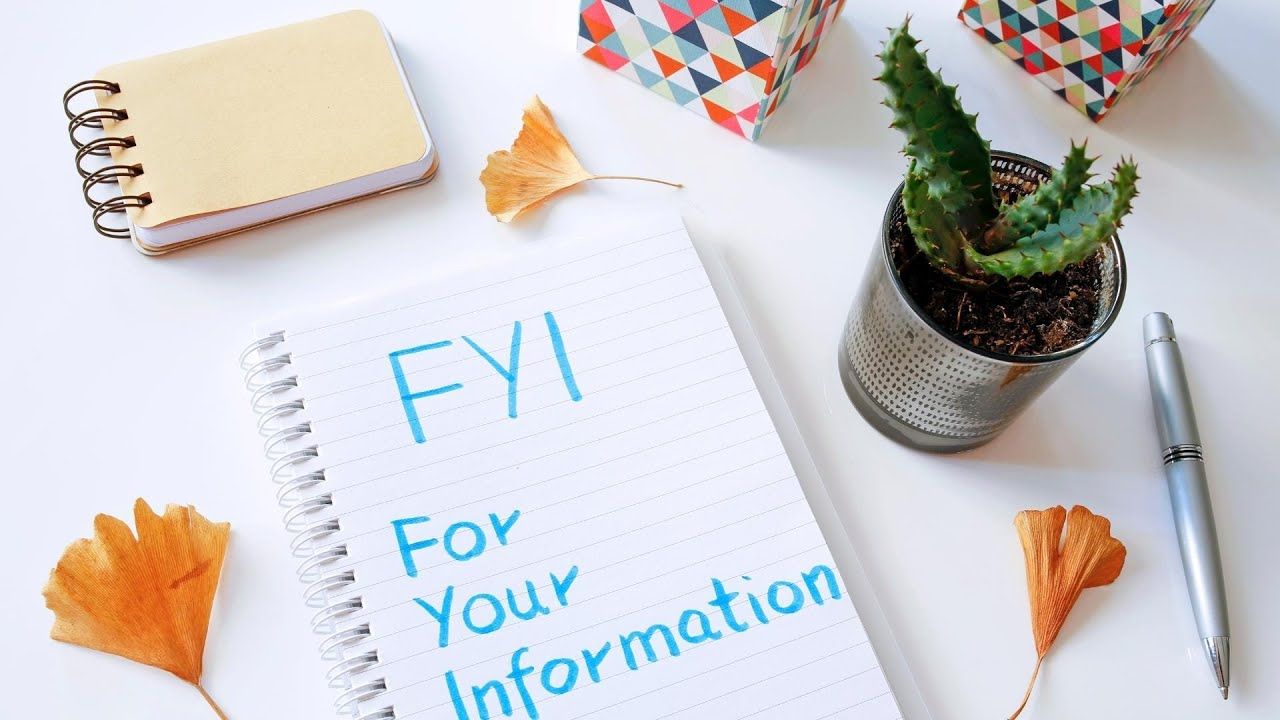 Fyi Example Mail FYI là gì? Cách sử dụng FYI trong mail sao cho phù hợp, chuyên nghiệp