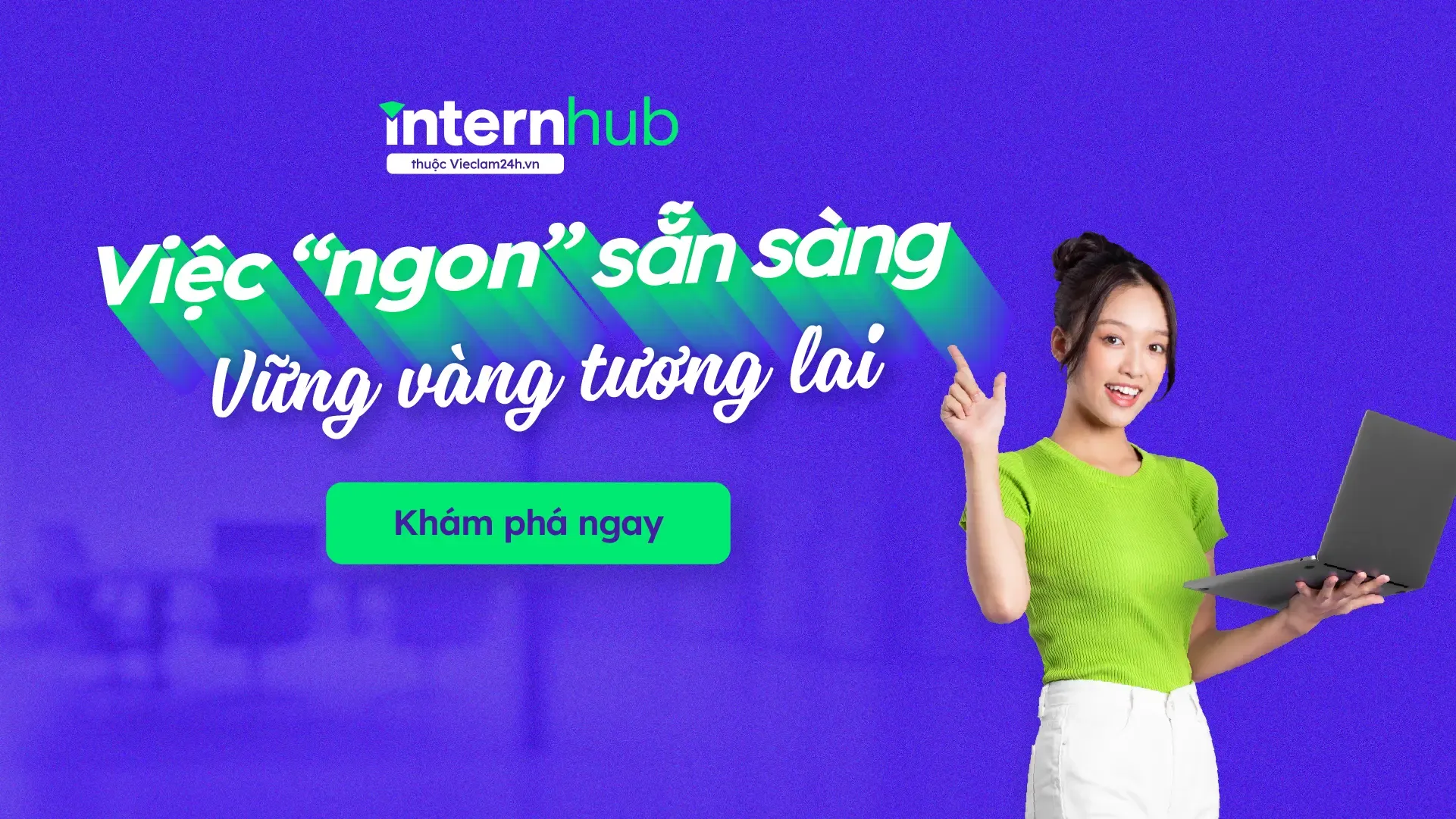 Internhub: Cánh cửa rộng mở cơ hội thực tập cho sinh viên