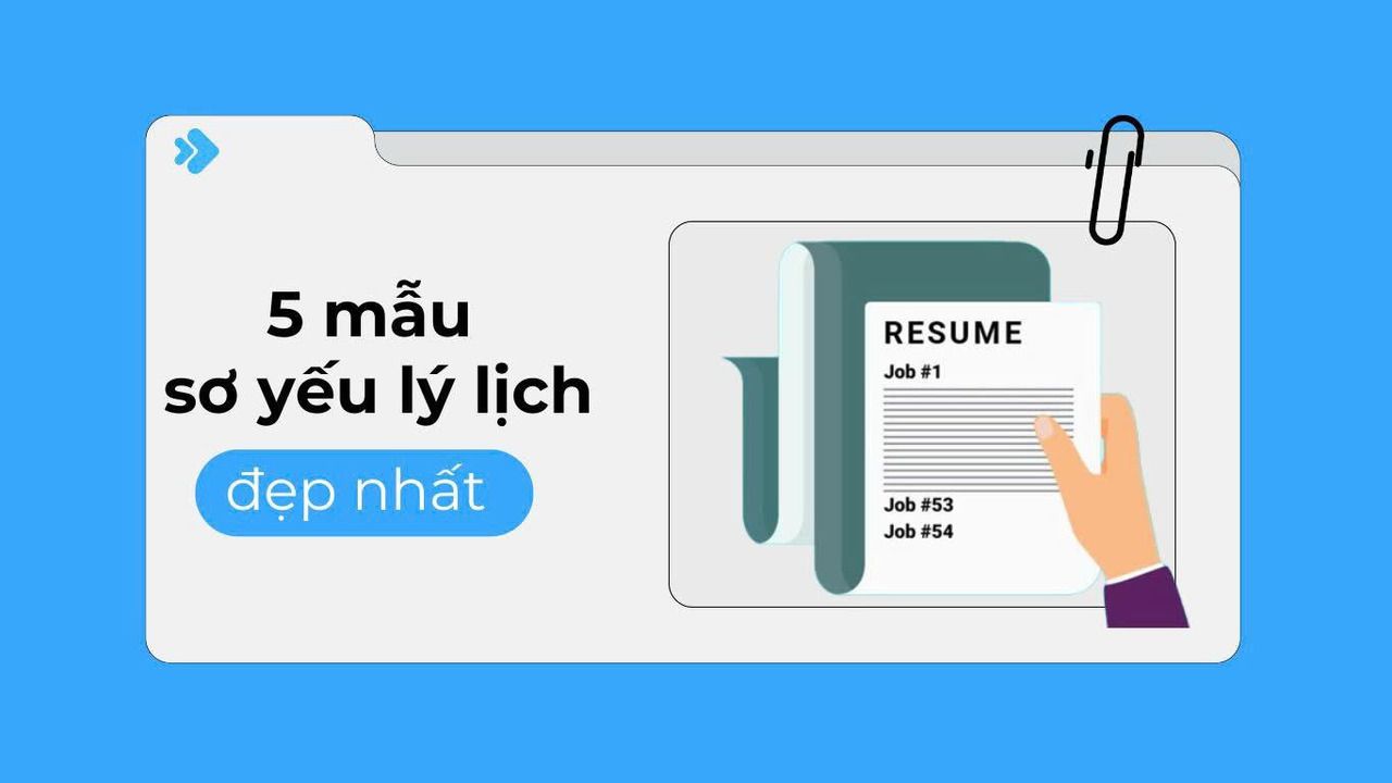 5 Mẫu sơ yếu lý lịch 2025 chuẩn, đơn giản và đầy đủ thông tin