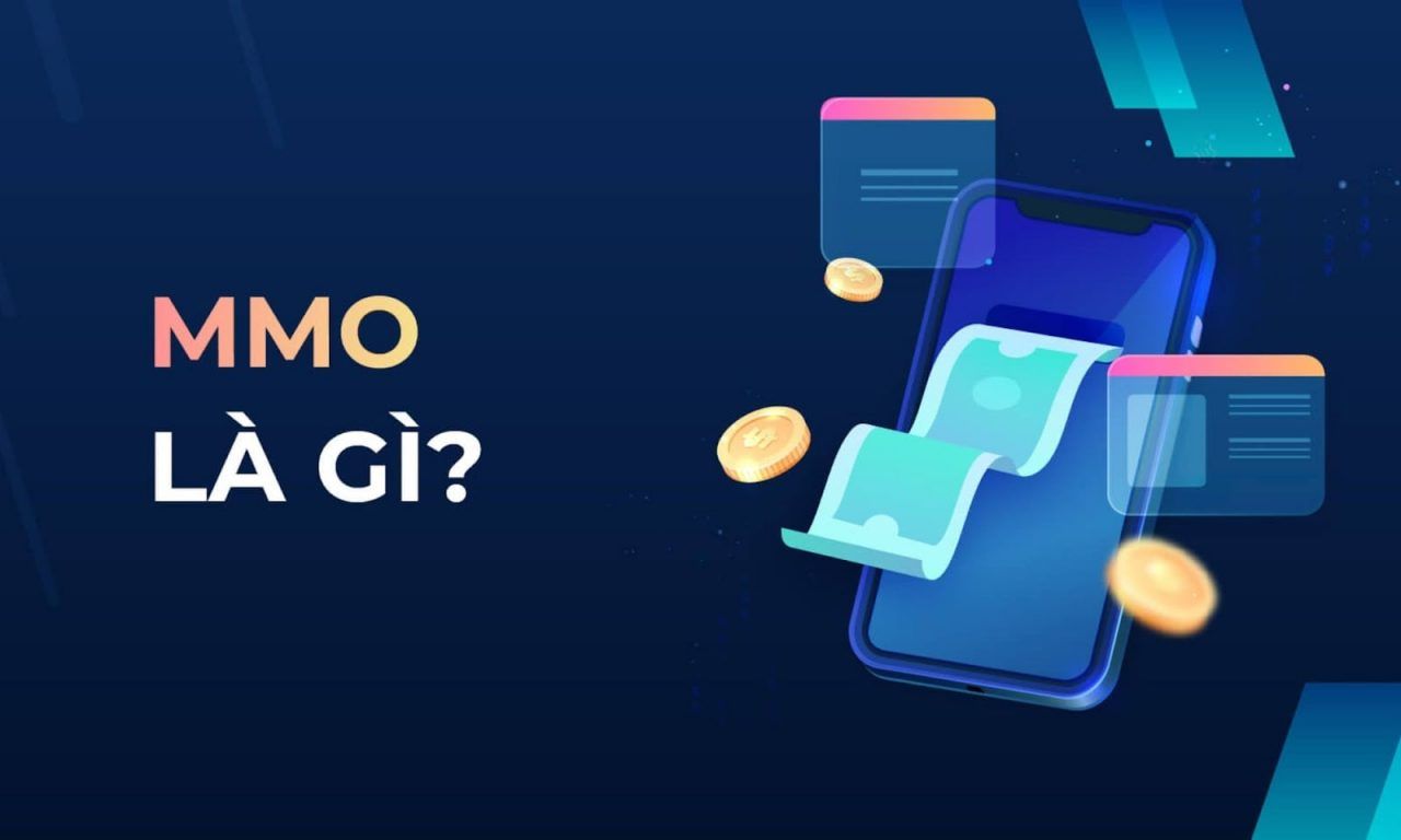 MMO là thuật ngữ viết tắt của cụm từ “Make Money Online” chỉ các hoạt động kiếm tiền trực tuyến.