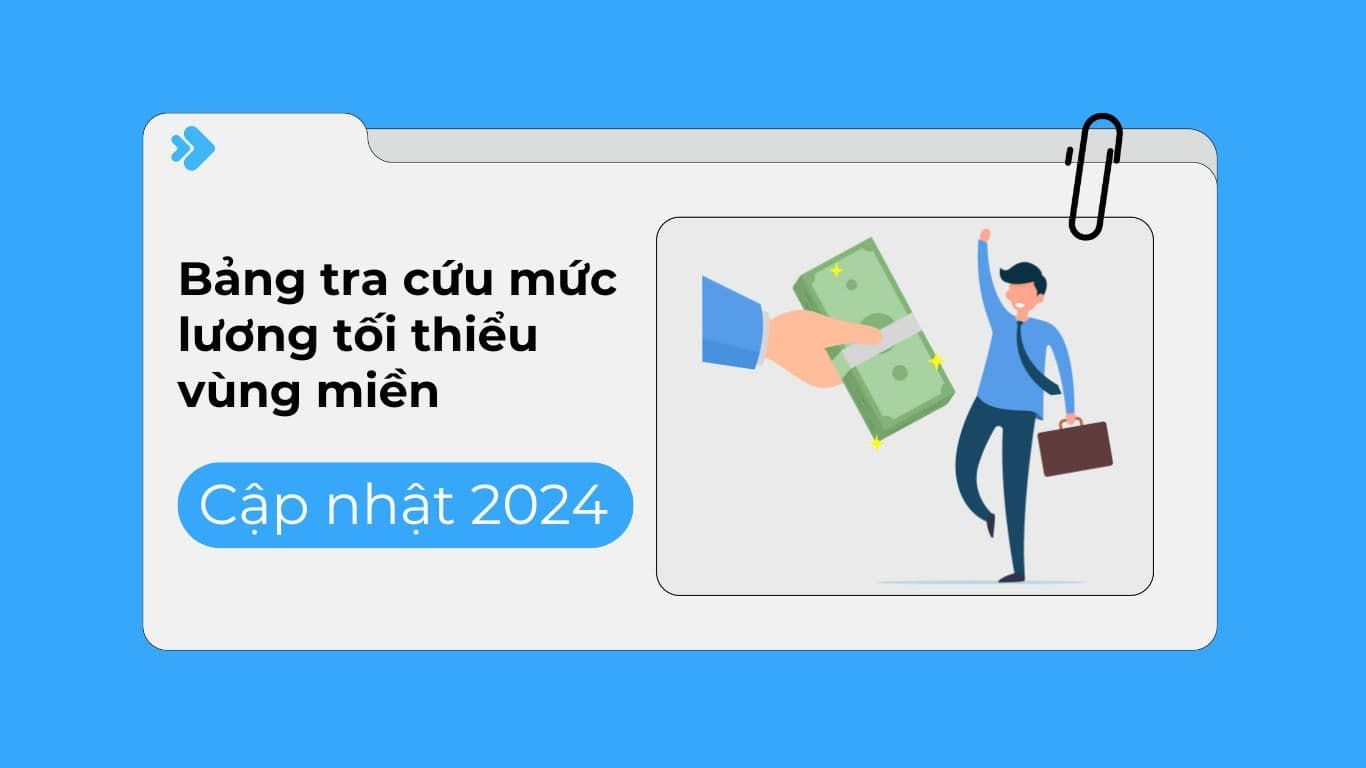 Bảng tra cứu mức lương tối thiểu vùng miền [Cập nhật mới nhất 2024]