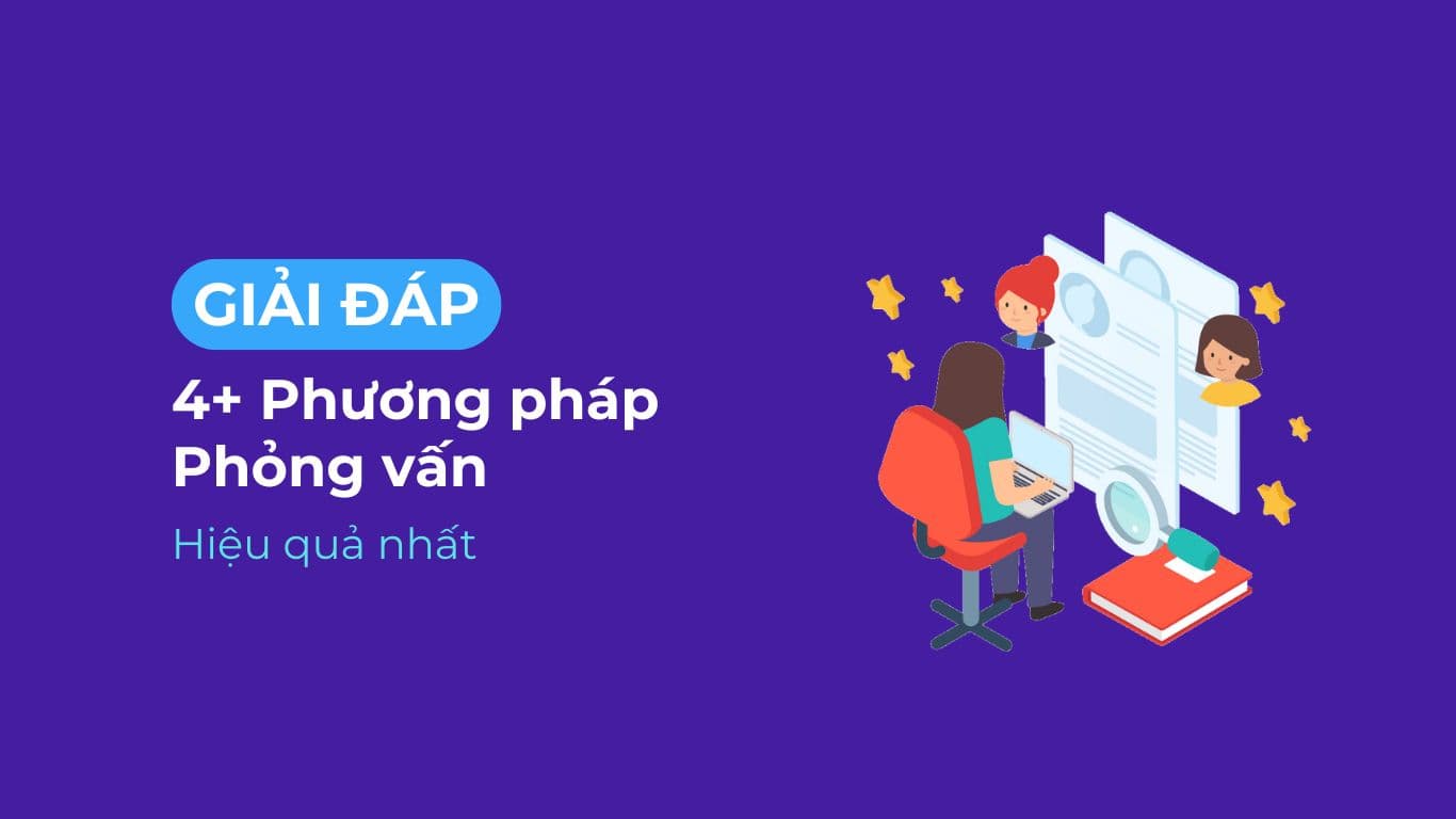 Phương pháp phỏng vấn hiệu quả.