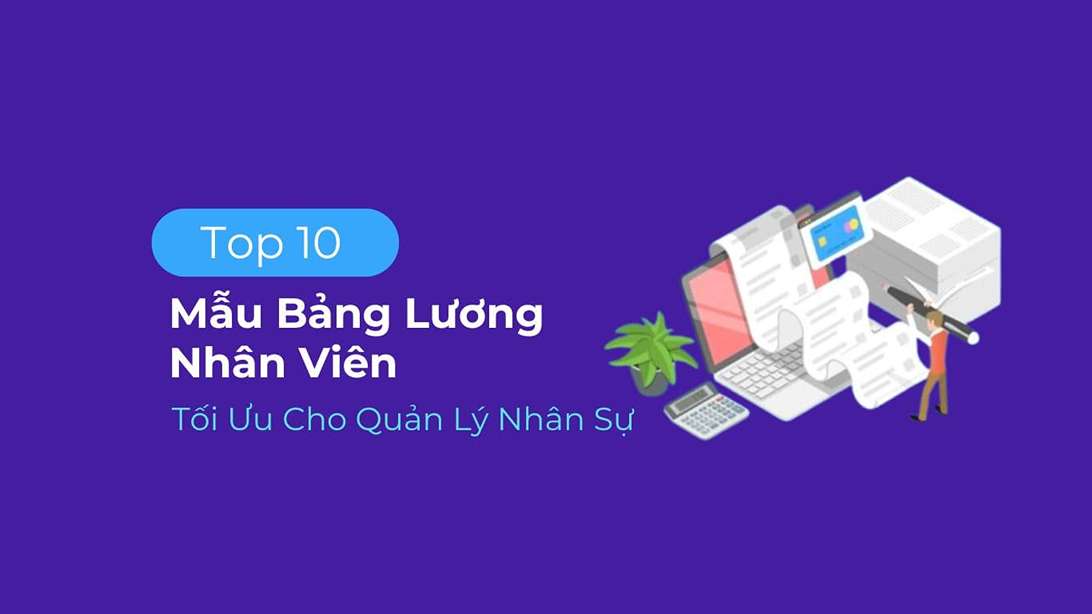 Mẫu bảng lương nhân viên mới nhất, tối ưu cho quản lý nhân sự.