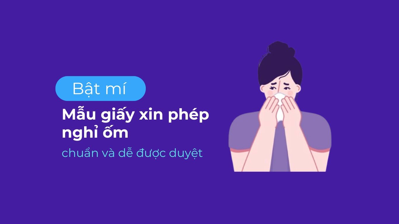 Mẫu Giấy Xin Phép Nghỉ Ốm Chuẩn, Dễ Viết và Dễ Được Duyệt