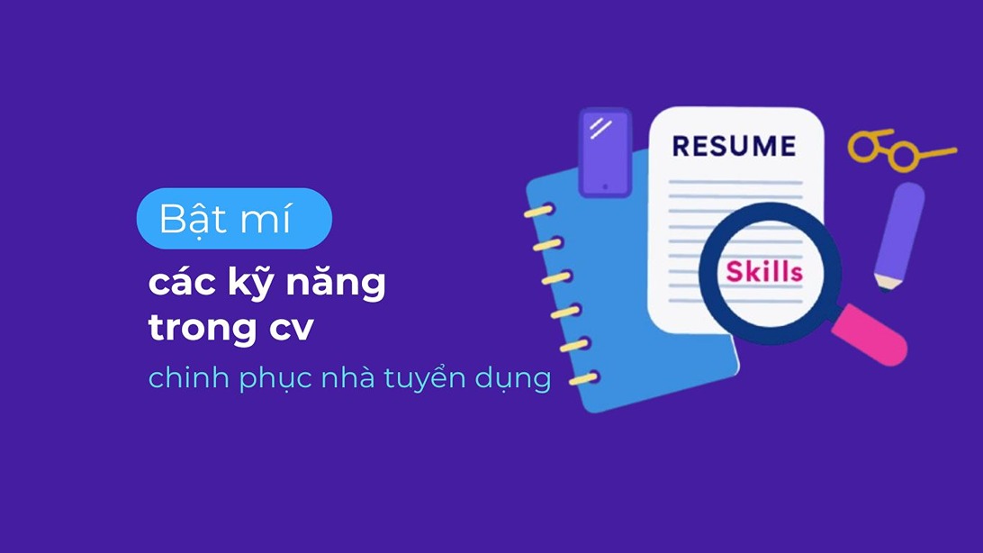 Bật mí các kỹ năng trong CV