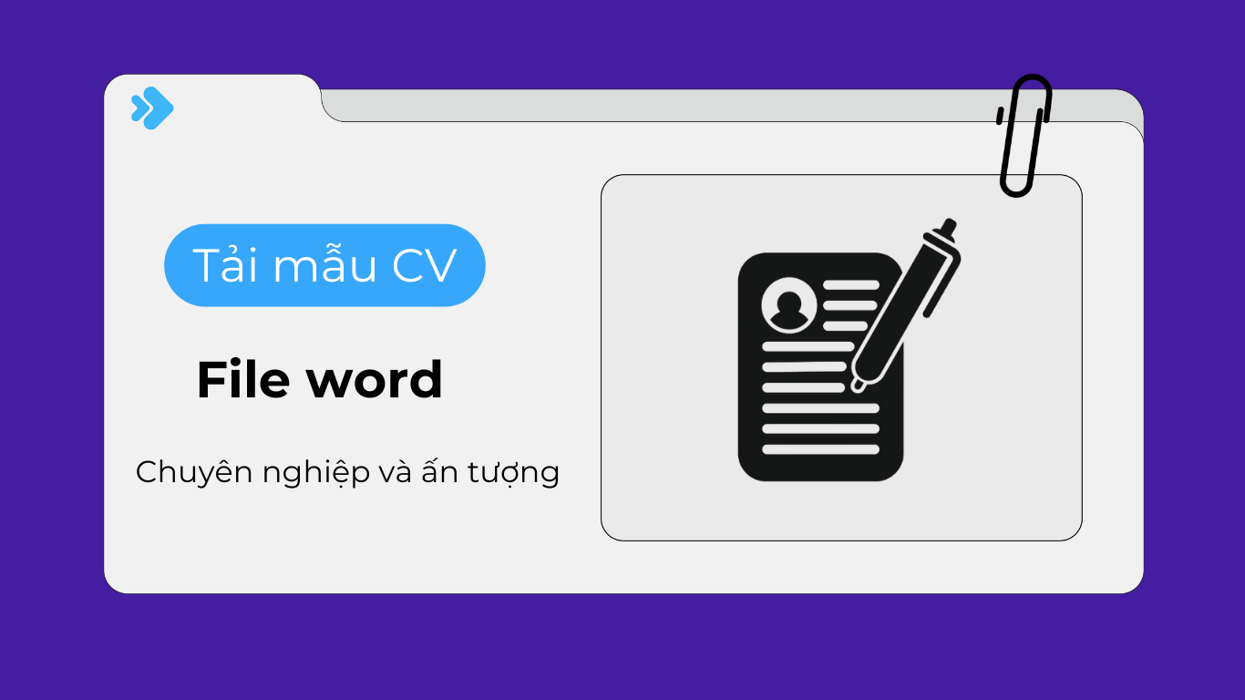 Tải mẫu CV xin việc file word chuyên nghiệp