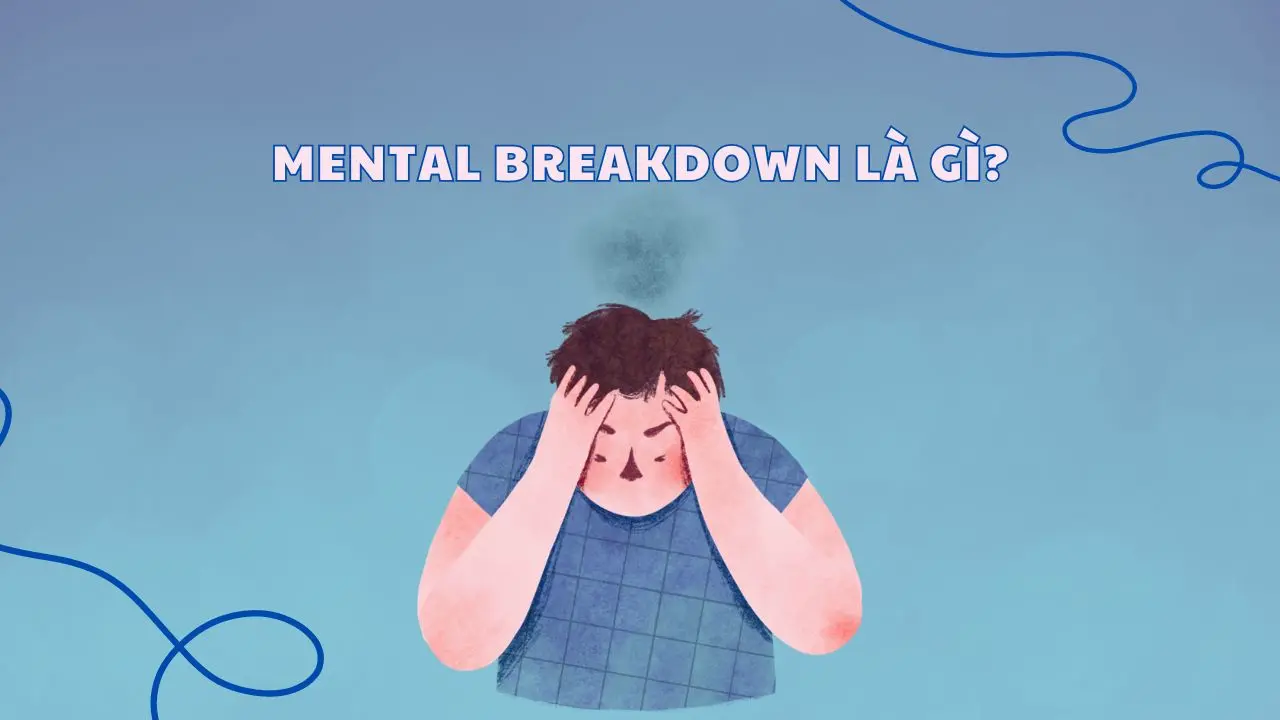 mental breakdown là gì