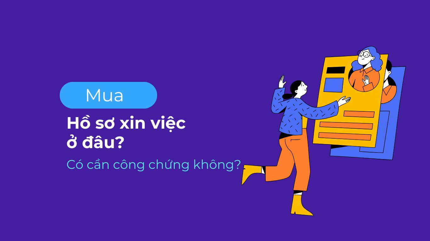 Hồ sơ xin việc mua ở đâu?