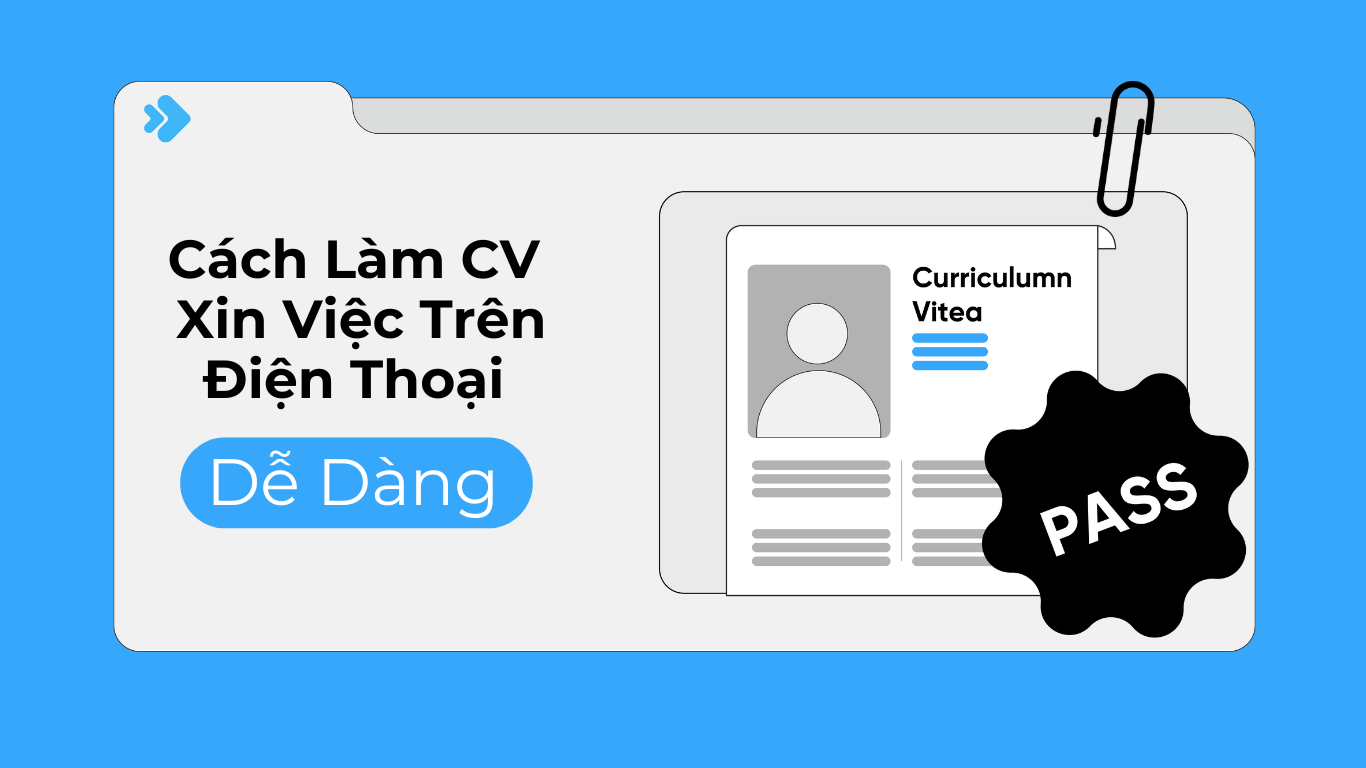 Cách Làm CV Xin Việc Trên Điện Thoại