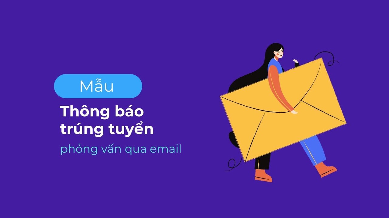 Mẫu thông báo trúng tuyển phỏng vấn qua email chuyên nghiệp