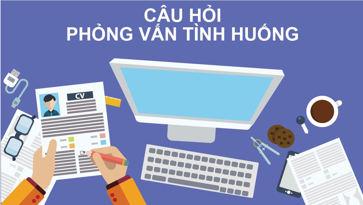 Tổng hợp 30+ các câu hỏi phỏng vấn cho nhà tuyển dụng hiệu quả