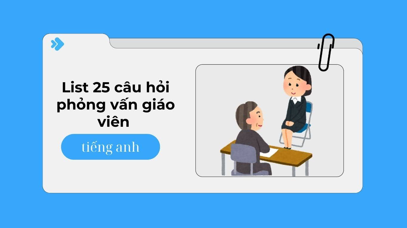 phỏng vấn giáo viên tiếng anh