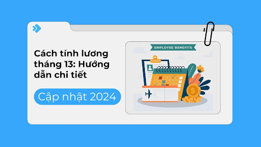 Cách Tính Lương Tháng 13: Hướng Dẫn Chi Tiết Cho Người Lao Động