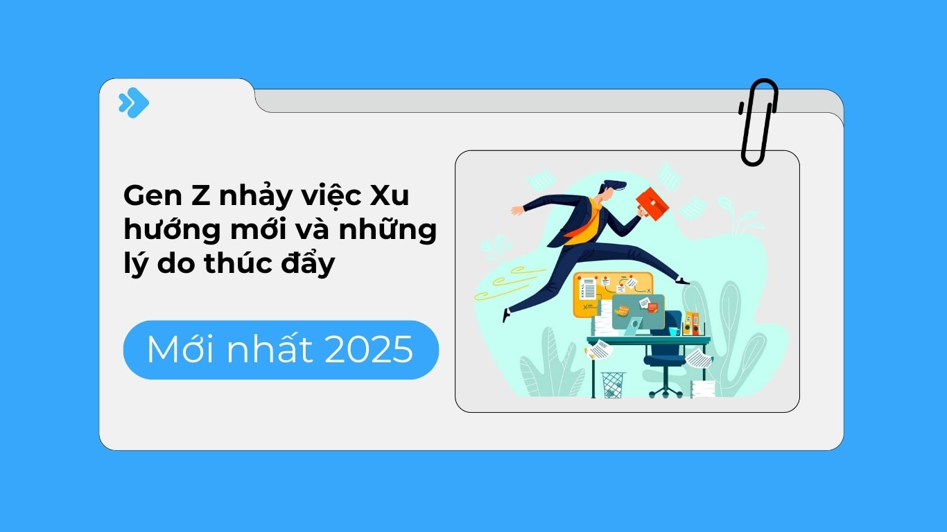 Gen Z nhảy việc: Xu hướng mới và những lý do thúc đẩy thế hệ mới tìm kiếm cơ hội mới.